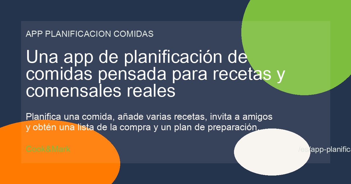 Una app de planificación de comidas pensada para recetas y comensales reales