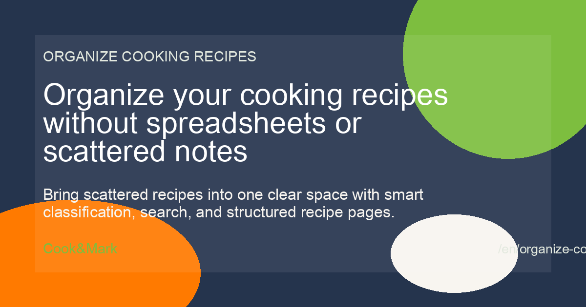 Organize your cooking recipes without spreadsheets or scattered notes