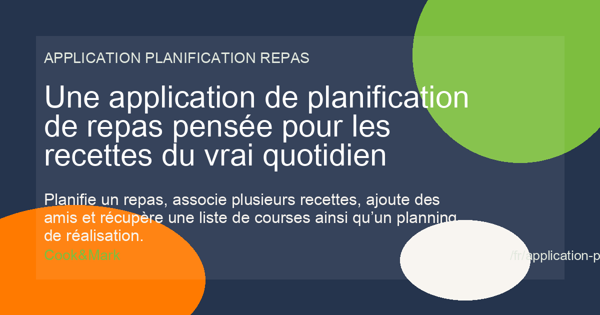 Une application de planification de repas pensée pour les recettes du vrai quotidien